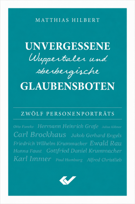 Unvergessene Wuppertaler und oberbergische Glaubensboten